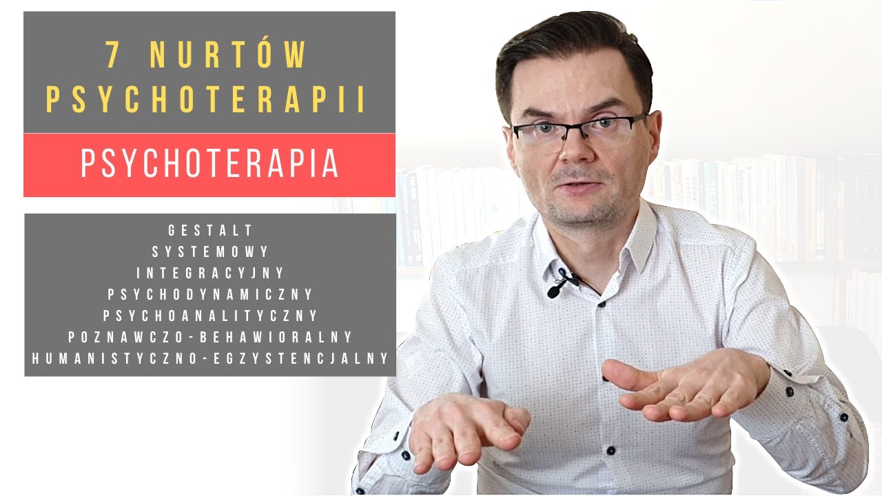Psychoterapia - który Nurt Psychoterapii jest Najlepszy dla Ciebie? Porównanie 7 Nurtów