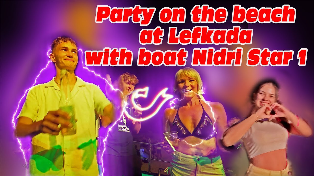🇬🇷Lefkada Greece.Party on the beach at Lefkada with boat Nidri Star1#pitarfoto #lefkada #greece