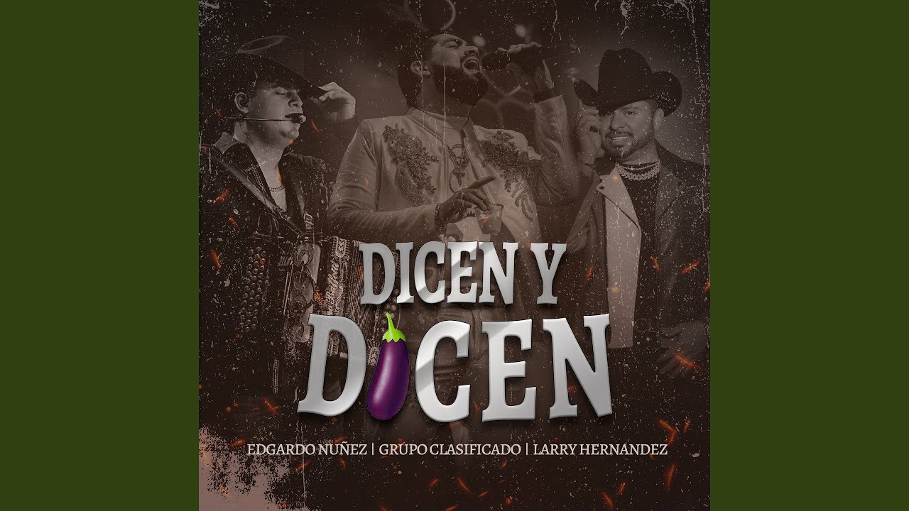 Dicen Y Dicen