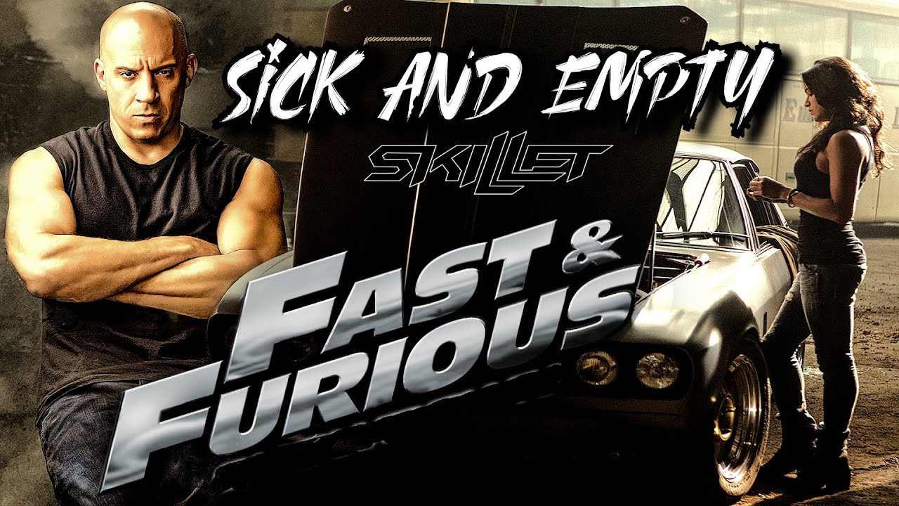 SKILLET - Sick And Empty • Fast And Furious Edition