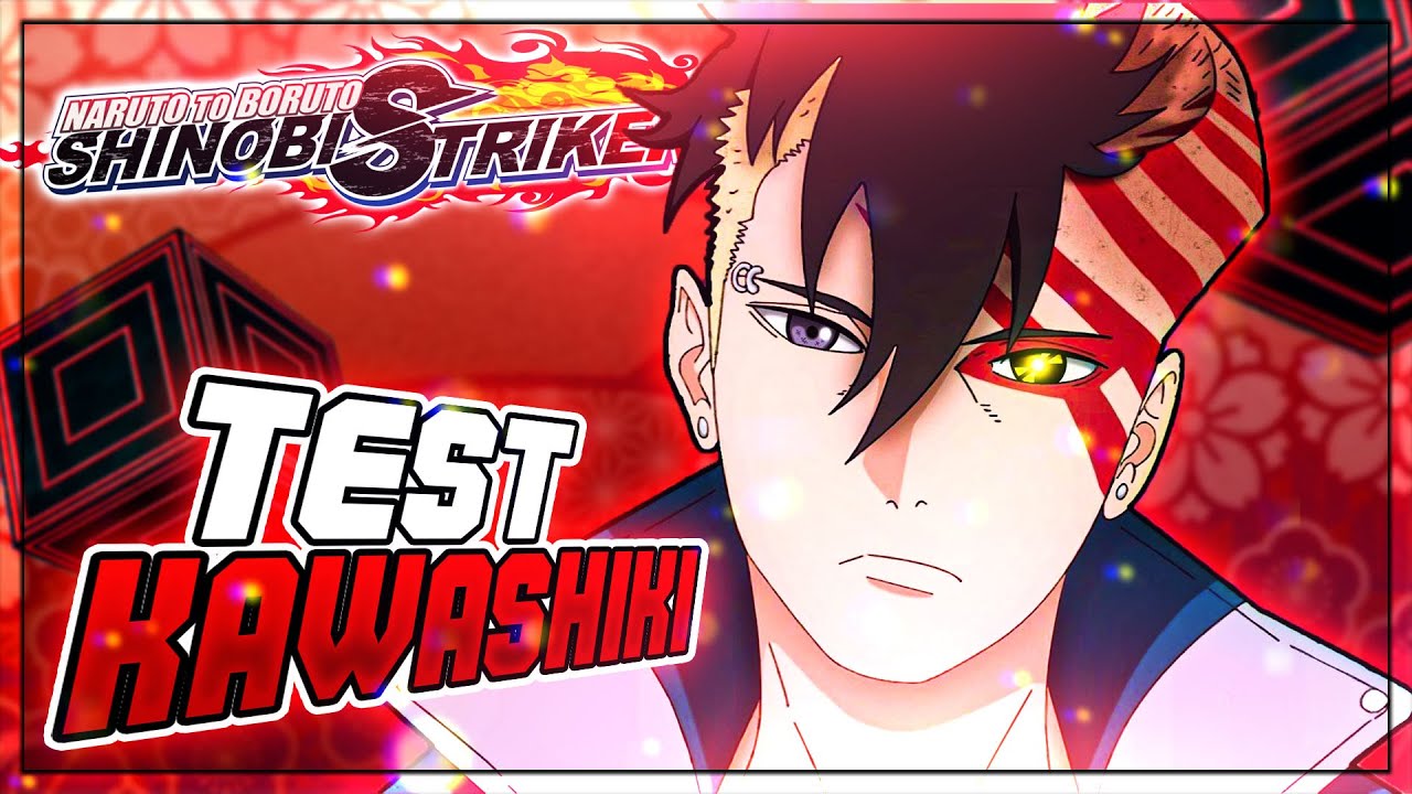 Test Kawashiki / Naruto to Boruto Shinobi Striker