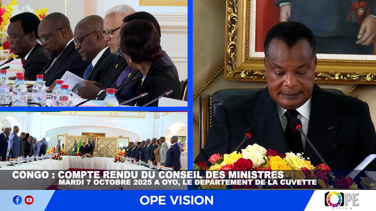 CONGO : COMPTE RENDU DU CONSEIL DES MINISTRES / MARDI 7 OCTOBRE 2025 A OYO