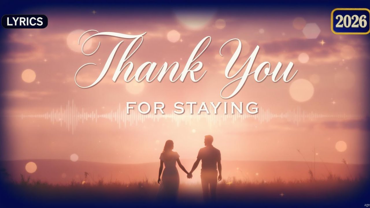 Thank You For Staying (Surprise Interlude 2026) (Lyrics)
