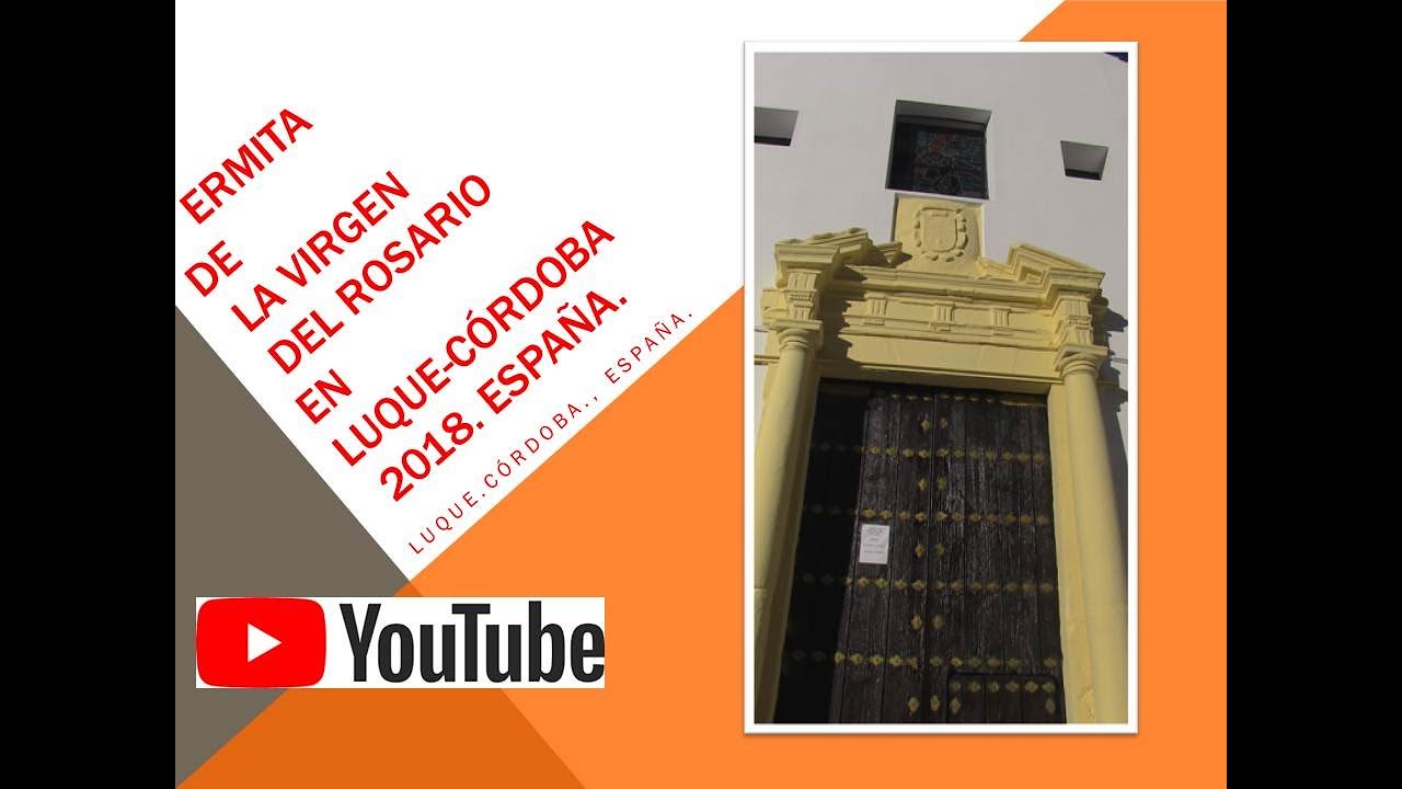 ERMITA DE LA VIRGEN DEL ROSARIO EN LUQUE-CÓRDOBA 2018. España.