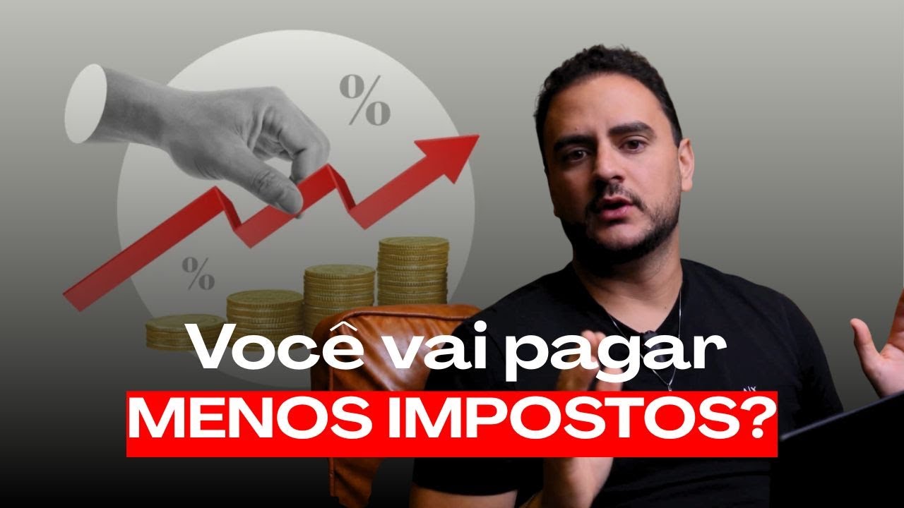 Você vai pagar menos impostos?