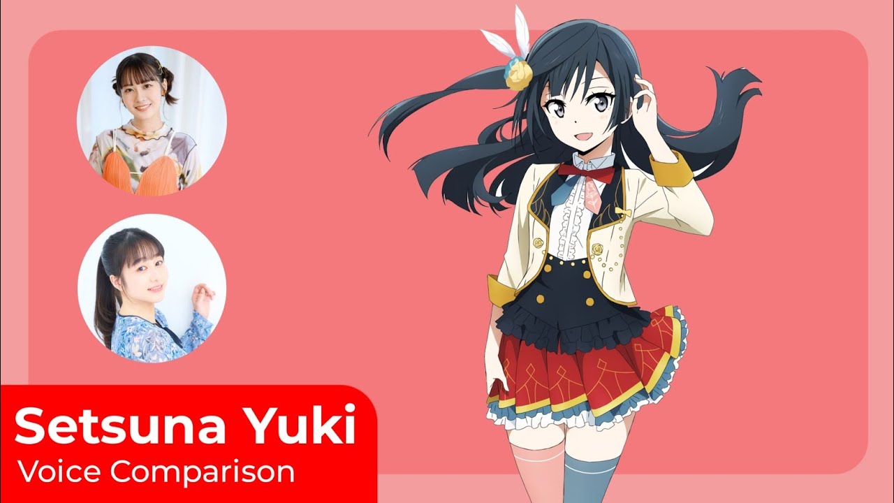 Setsuna Yuki Voice Comparison (with Different Voice Actors) | Love Live! Nijigasaki
