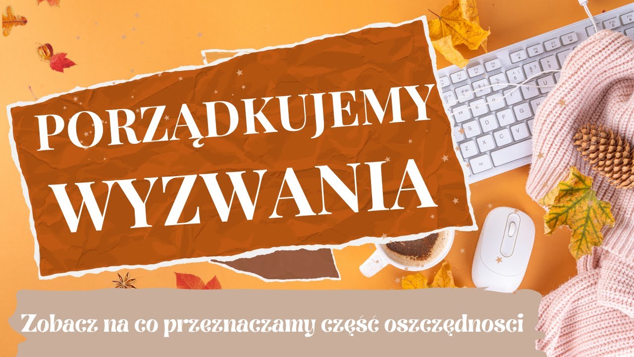 PORZĄDKI W BUDŻECIE: UZUPEŁNIAMY OSZCZĘDNOŚCI I WYDATKI ROCZNE, CZĘŚĆ OSZCZĘDNOŚCI PRZEZNACZAMY NA..