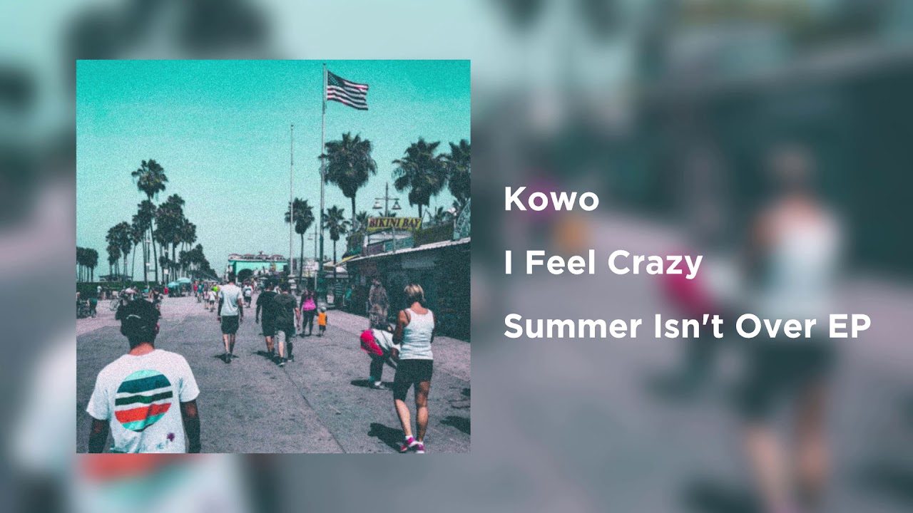 Kowo - I Feel Crazy
