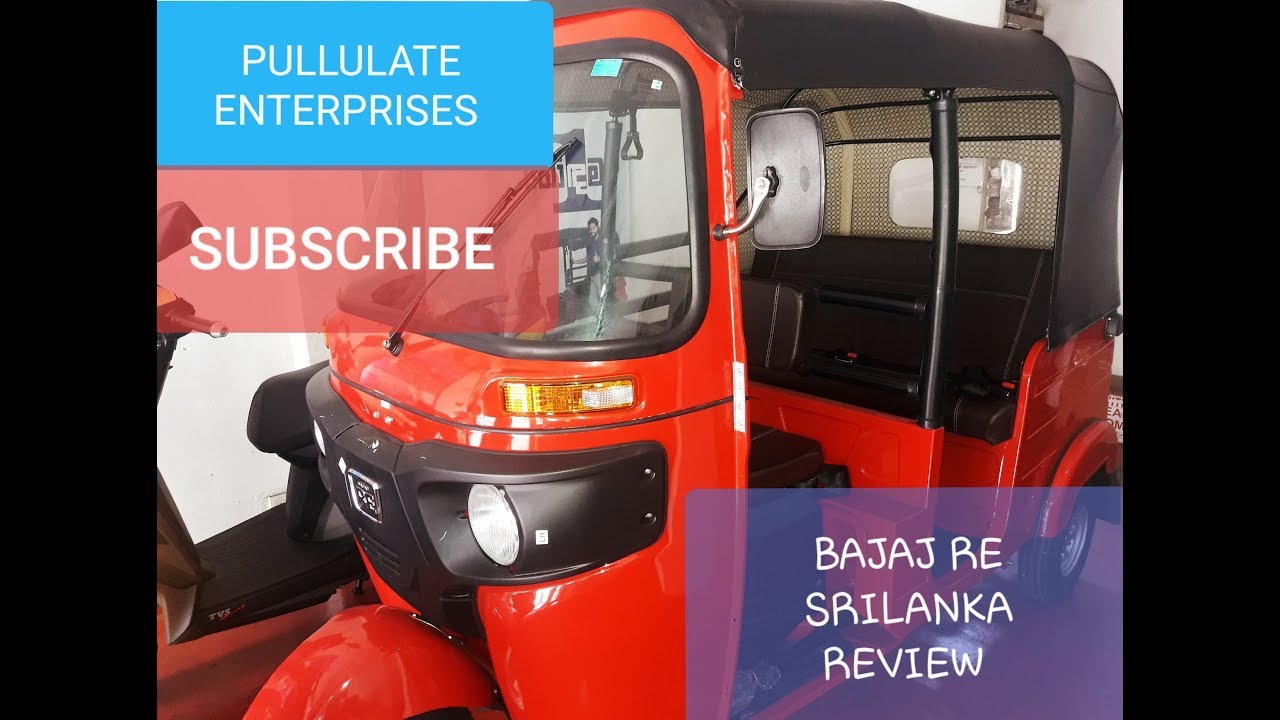 BAJAJ RE / THREE WHEEL SRILANKA REVIEW