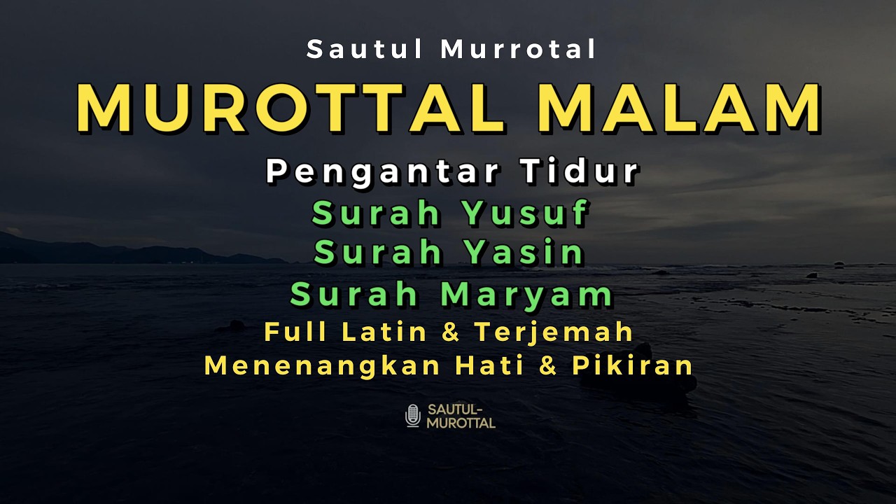 Murottal Malam Pengantar Tidur | Surah Yusuf, Yasin & Maryam Lengkap | Menenangkan Hati & Pikiran