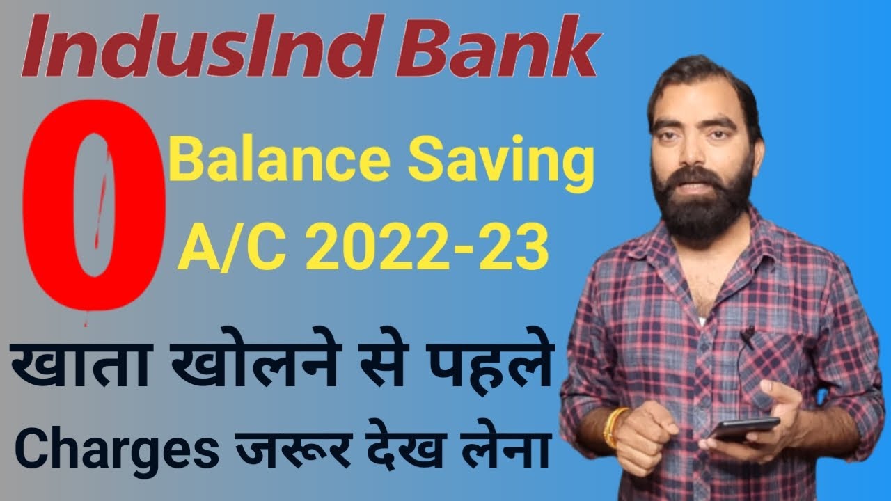 Indusind Zero Balance Saving Account Full Review| Indus Delight Account Charges 2022