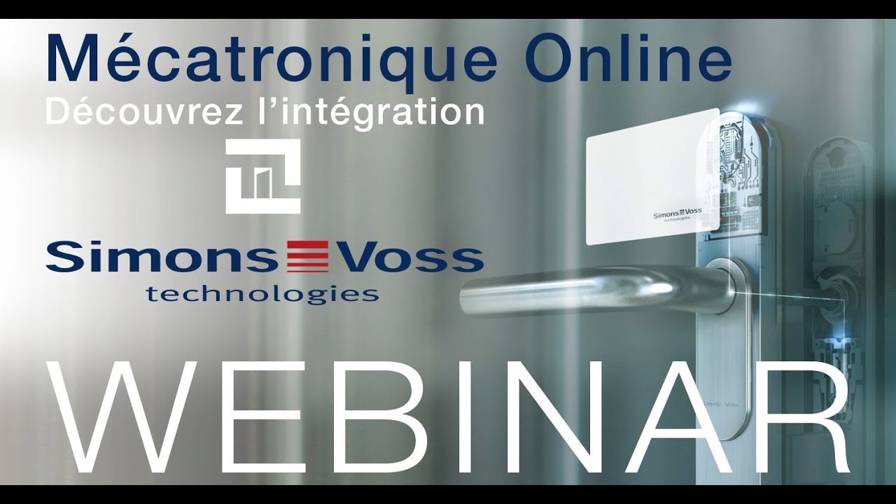 Webinar : Mécatronique Online Simons Voss - 05 04 2024
