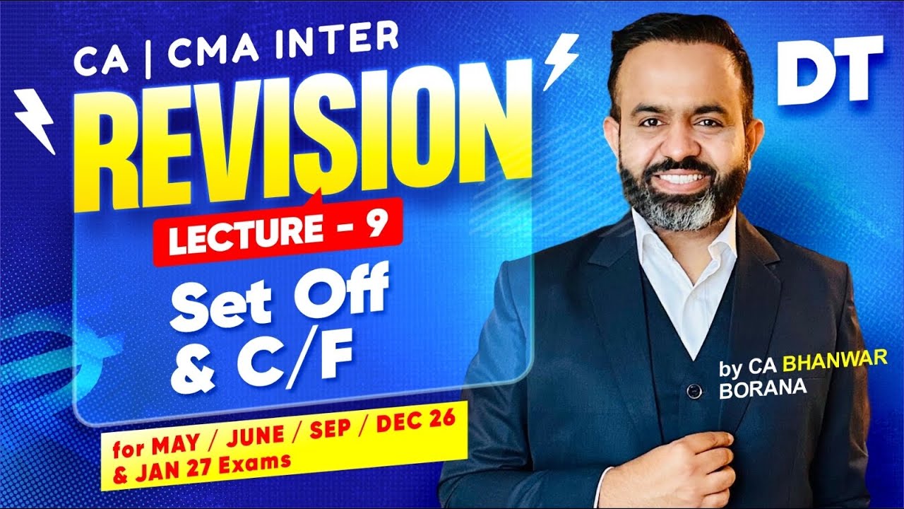 CA/CMA Inter Revisions MAY/JUNE/SEP/DEC 26 & JAN 27 Exams l Set-off & CF of Loss l CA Bhanwar Borana