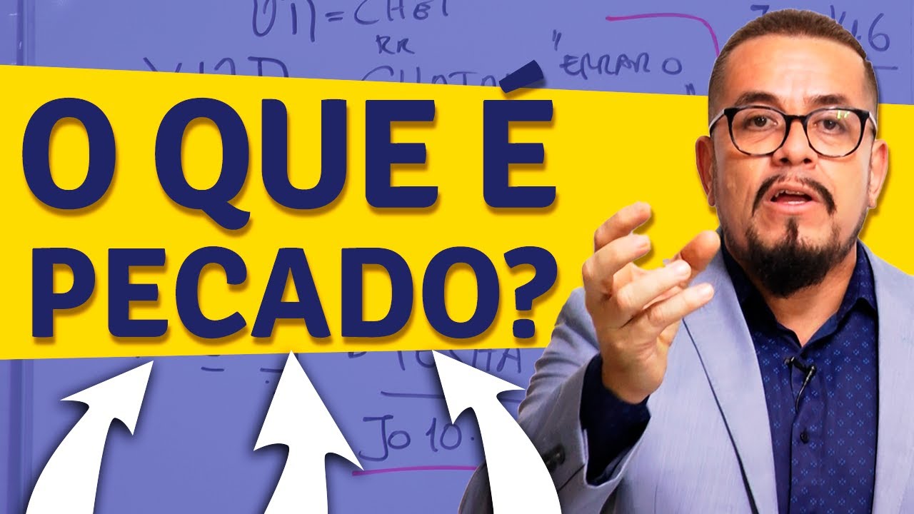 O que é pecado segundo as escrituras? - Estudo Bíblico - Pregação Evangélica - Palavra de Deus