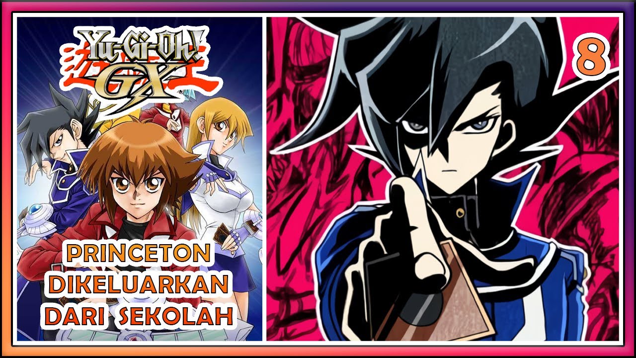 Yu-Gi-Oh! GX Indonesia Part 8 : Princeton Dikeluarkan Dari Sekolah