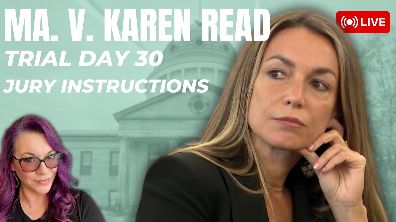 MA. v Karen Read Trial Day 30 - Jury Instruction Conference
