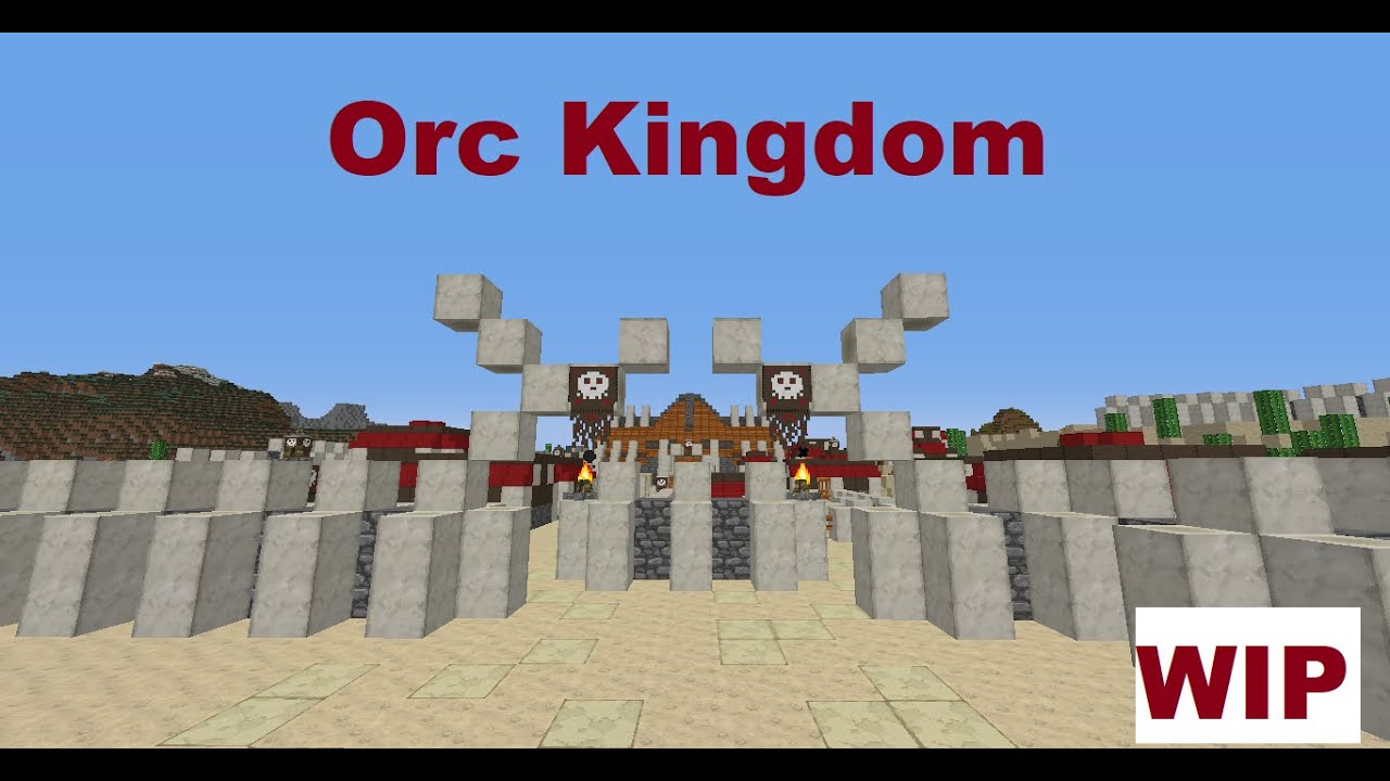 Orc Kingdom Build - Still working on it