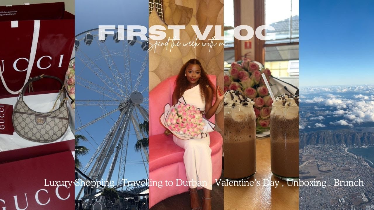 FIRST VLOG , LUXURY SHOPPING , TRAVELLING TO DURBAN , VALENTINE'S DAY , UNBOXING , BRUNCH