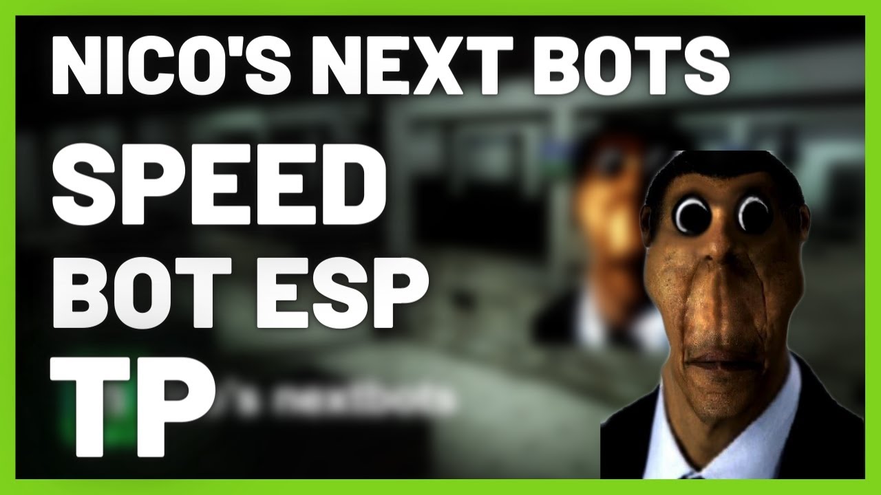 *FREE* 🤖 NICO'S NEXTBOTS [ESP,SPEED,TP] SCRIPT 🤖 - ROBLOX SCRIPT