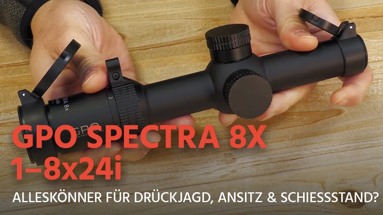 Drückjagd, Ansitz, Schießstand – kann das GPO Spectra 8x 1-8x24i Zielfernrohr wirklich alles?