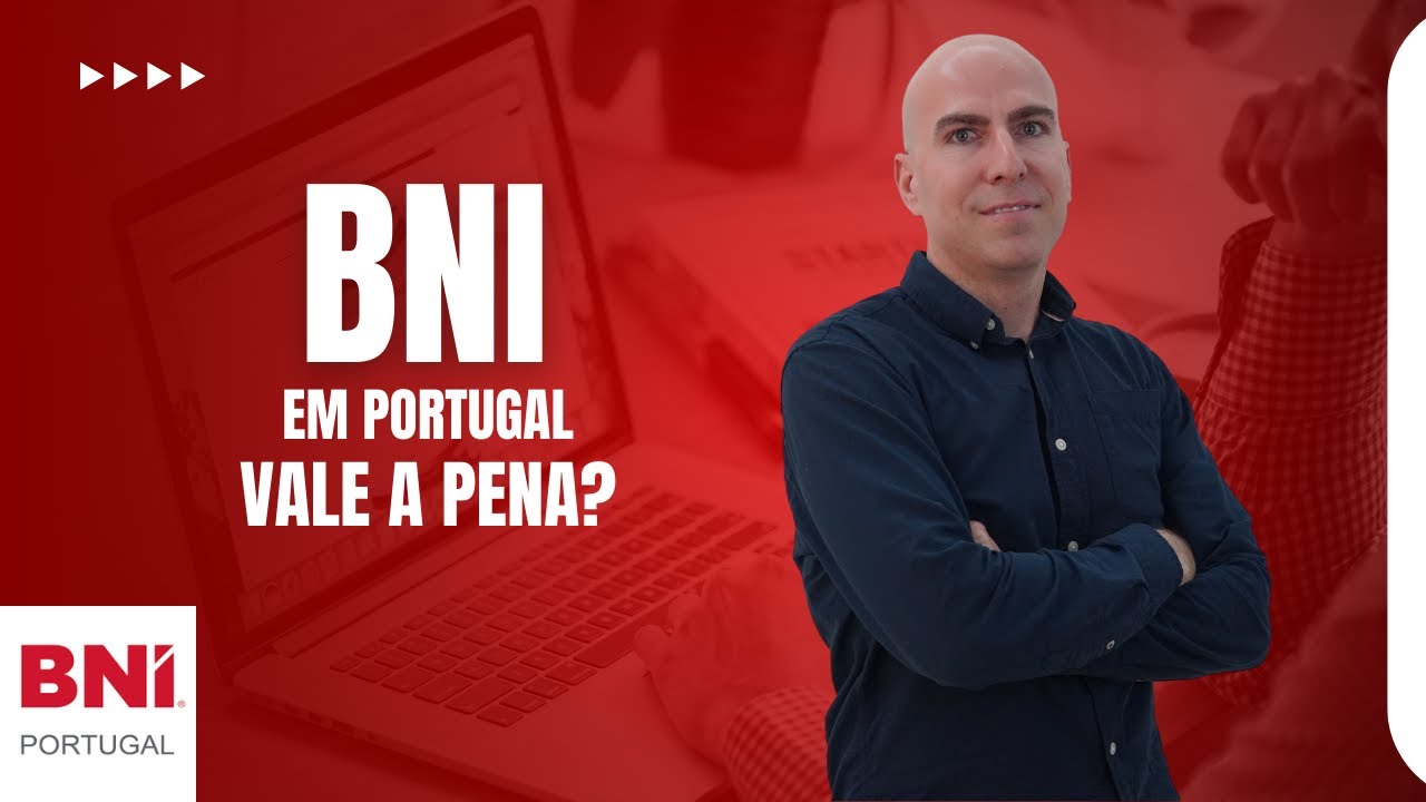 BNI em Portugal vale a pena?