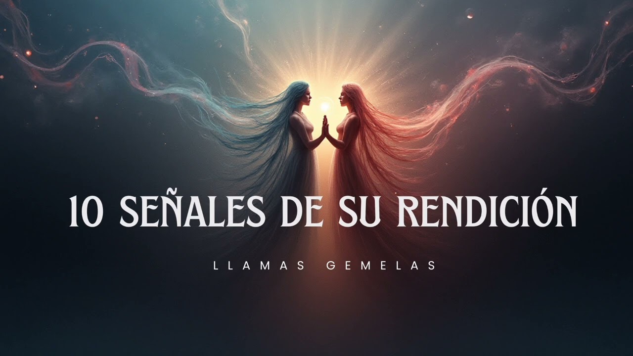 10 SEÑALES DE QUE TU LLAMA GEMELA YA ESTA EN RENDICION🔥 TWINFLAMES