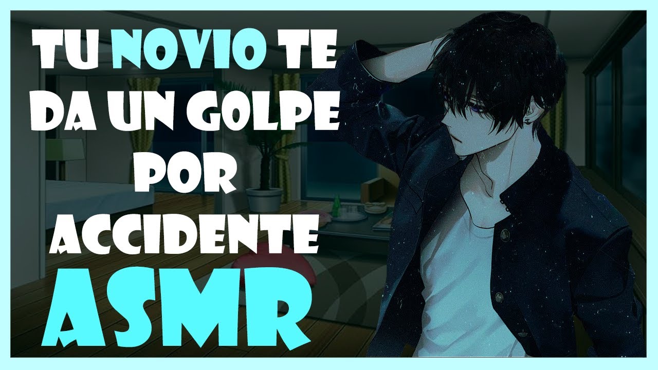 ASMR Roleplay - Tu novio te da un g0lpe por accidente