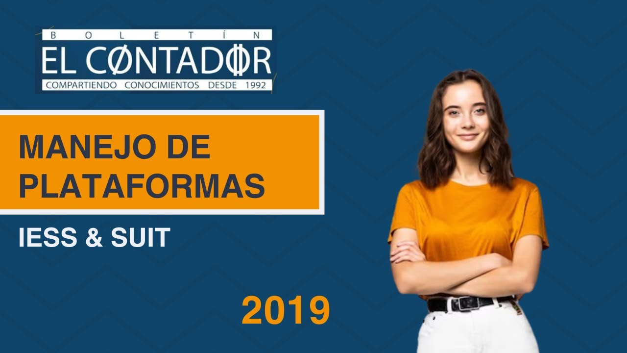 MANEJO PLATAFORMAS IESS y SUIT (2019)