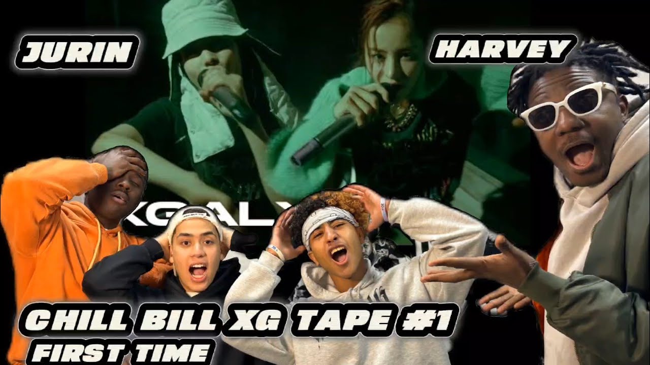 THEIR FIRST TIME hearing XG TAPE #1 Chill Bill (JURIN, HARVEY)#reaction#xg#xgalx#kpop