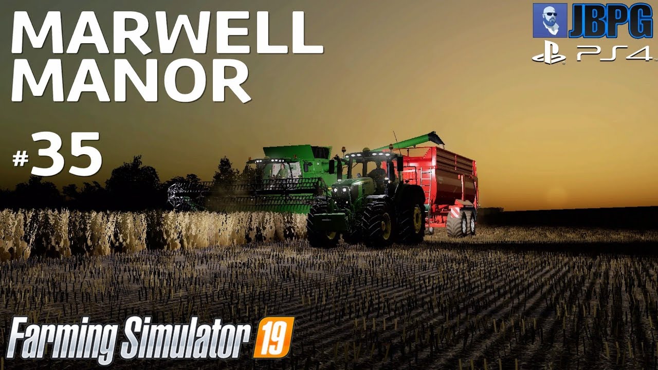 FS19 PS4: Marwell Manor Episode 35