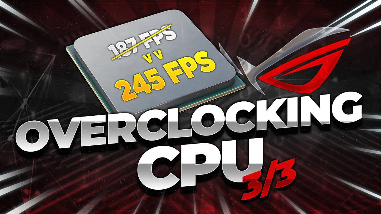 OVERCLOCKING CPU - Manipulations pour ASUS 3/3