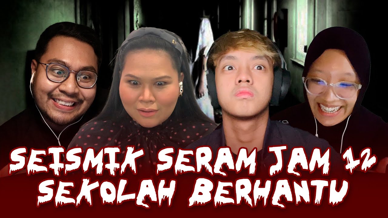 KISAH SERAM SEKOLAH BERHANTU | SEISMIK SERAM JAM 12