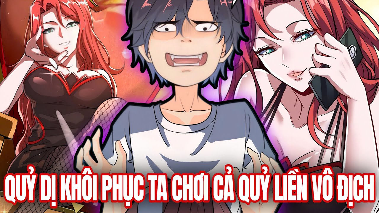 [Trọn Bộ 1-End] Quỷ Dị Khôi Phục Nhưng Ta Chơi Cả Quỷ Liền Vô Địch | Vitamin truyện