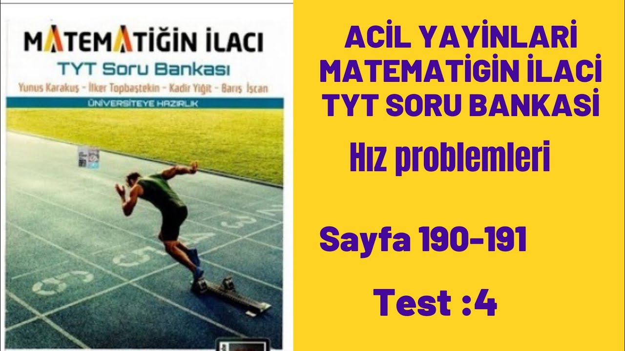 ACİL YAYINLARI MATEMATİĞİN İLACI TYT SORU BANKASI Hız problemleri test:4