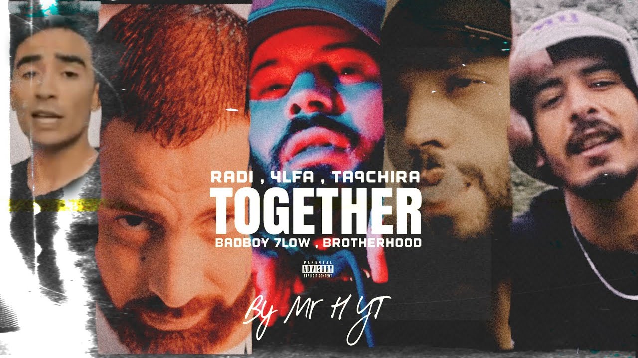 Redstar Radi ft. Ta9chira , 4LFA , BadBoy 7low ,BrotherHood - TOGETHER | Prod. Mr H YT (Music Video)