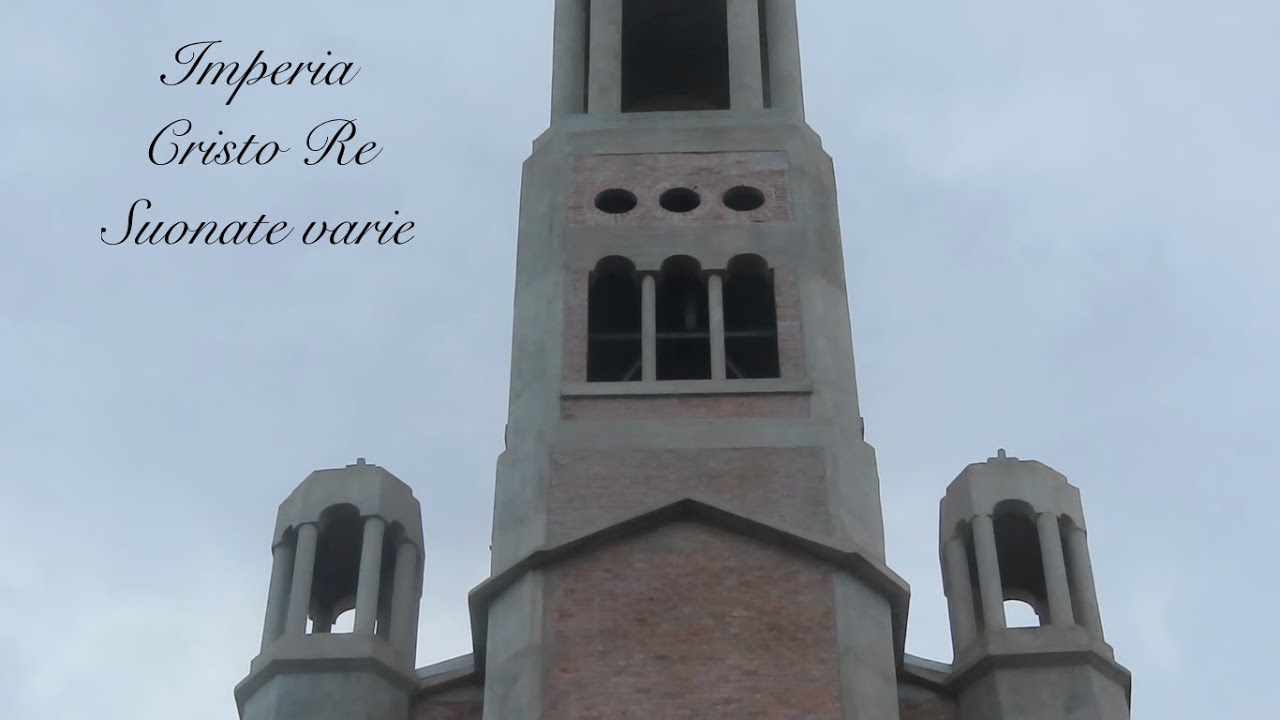 Le campane di Imperia Oneglia - Cristo Re - Suonate varie