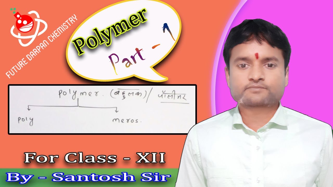 Polymer || By - Santosh Sir