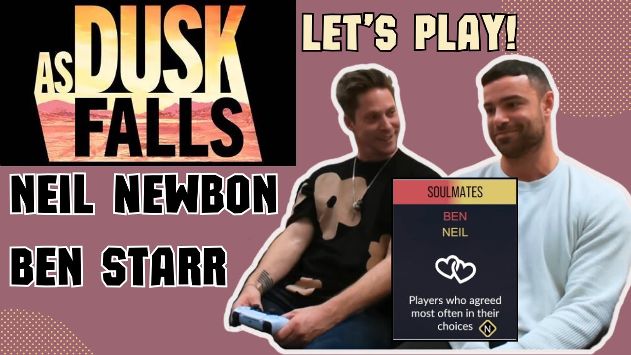 Neil Newbon & Ben Starr Play As Dusk Falls!