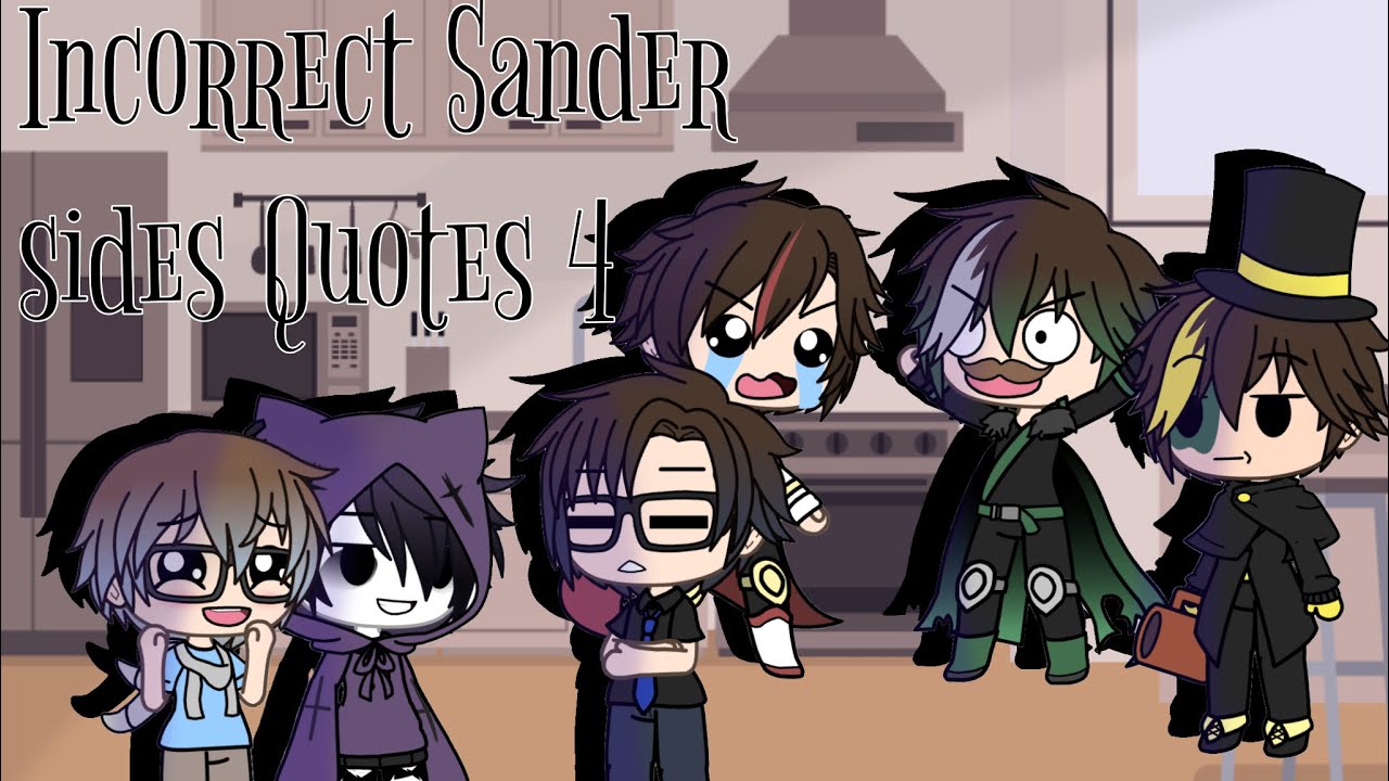 Incorrect sander sides quotes  4 || Gachalife