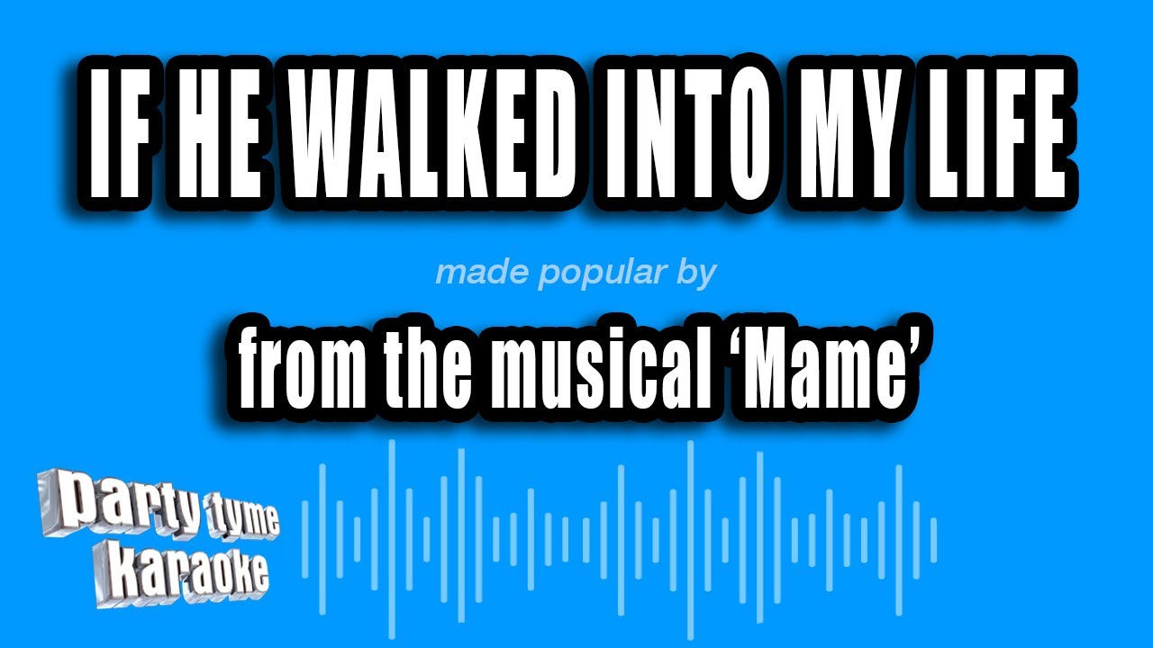 'Mame' - If He Walked Into My Life (Karaoke Version)