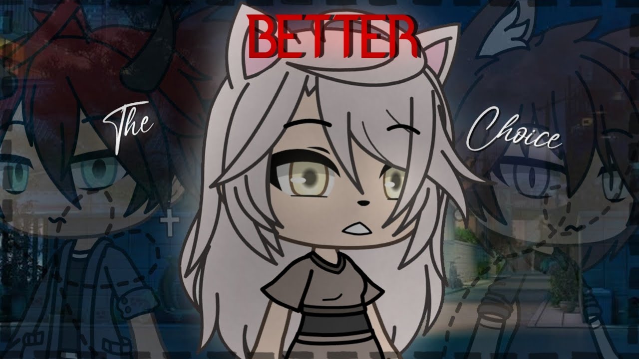 •The better Choice• (glmm) gacha life mini movie