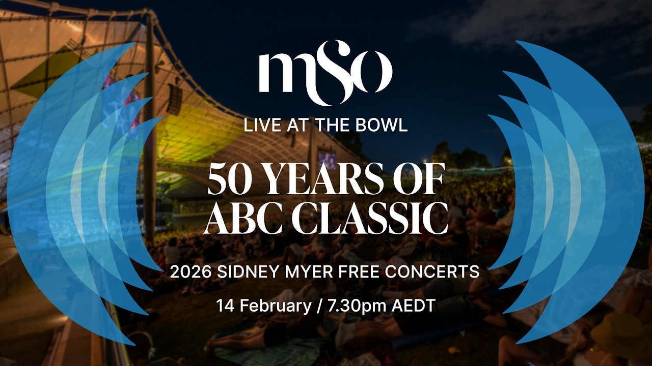 50 Years of ABC Classic | 2026 Sidney Myer Free Concerts | Melbourne Symphony Orchestra