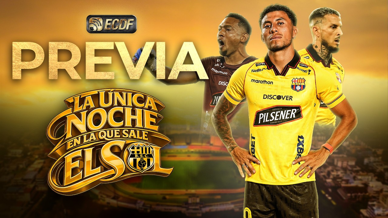 PREVIA DE LA ÚNICA NOCHE EN LA QUE SALE EL SOL | BARCELONA SC VS AUCAS