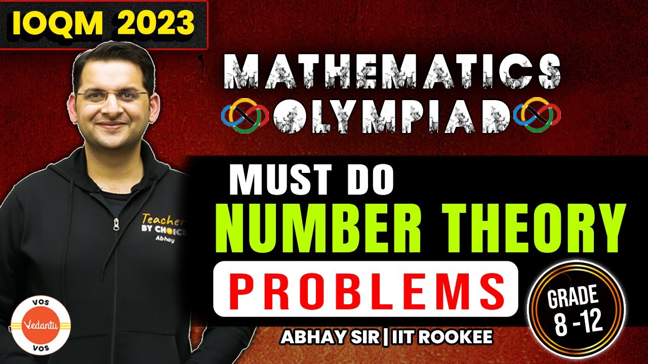 IOQM 2023 Must do Number Theory Problems | Maths Olympiad Preparation | IOQM 2023 | Abhay Sir | VOS