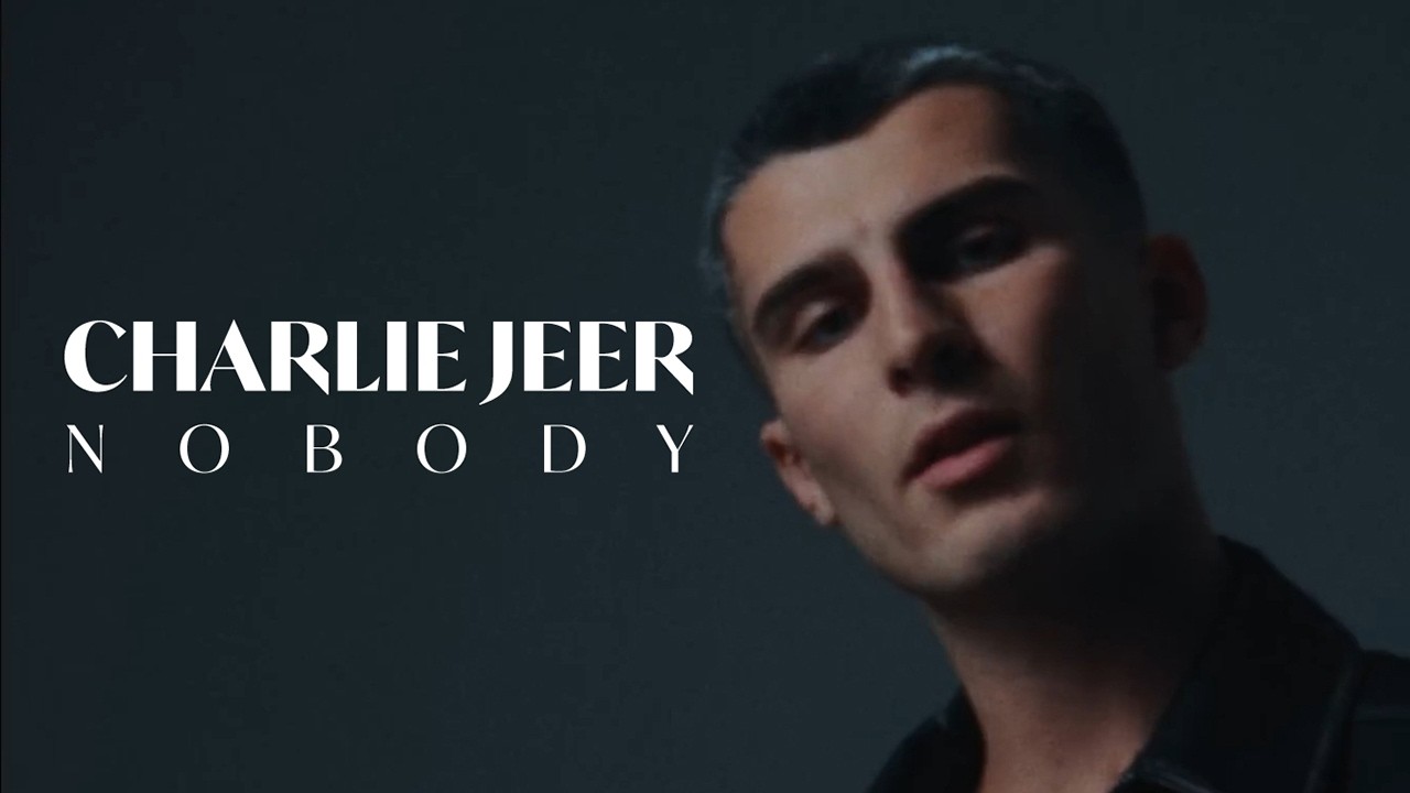 Charlie Jeer - Nobody (Official Video)