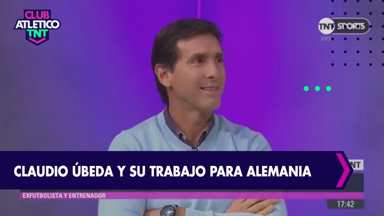 Claudio Úbeda y su experiencia trabajando con la selección de Alemania