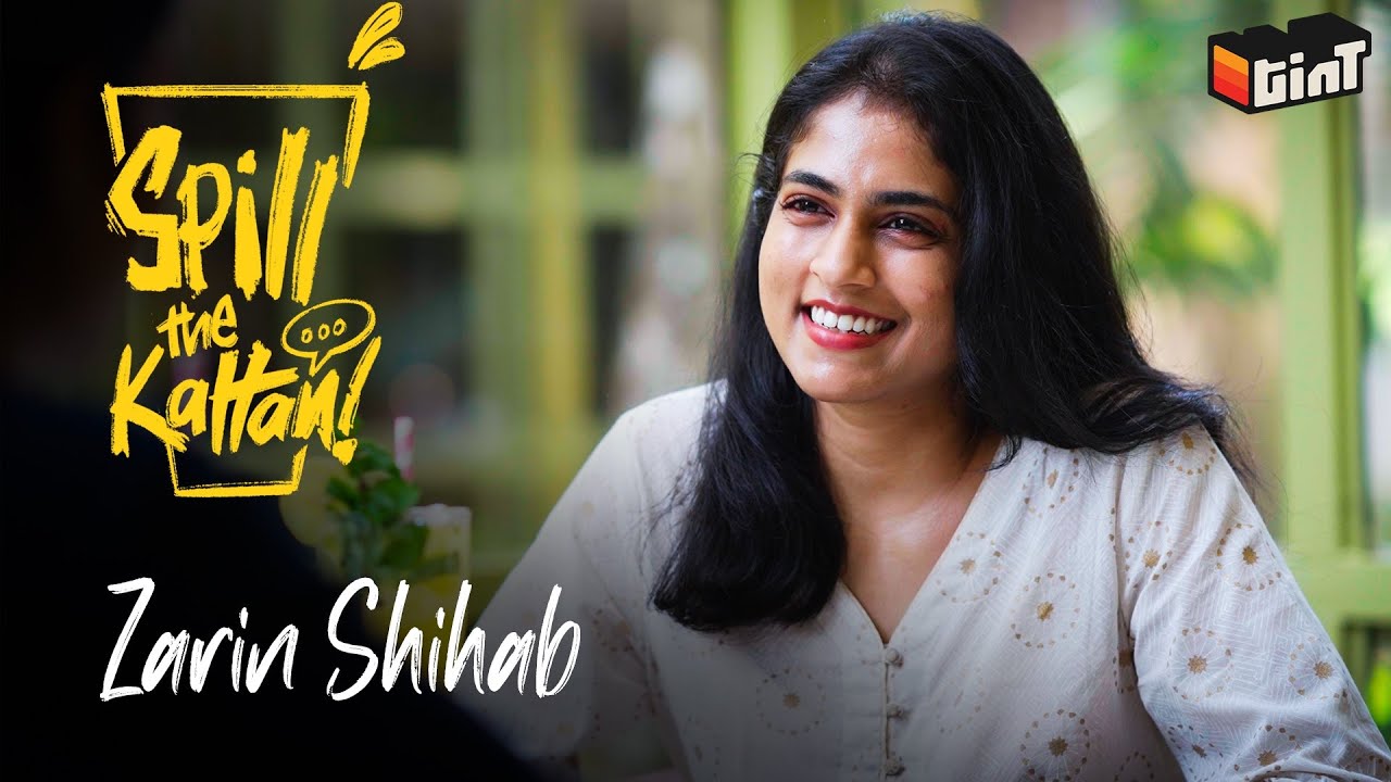 Spill the Kattan | Zarin Shihab | TINT