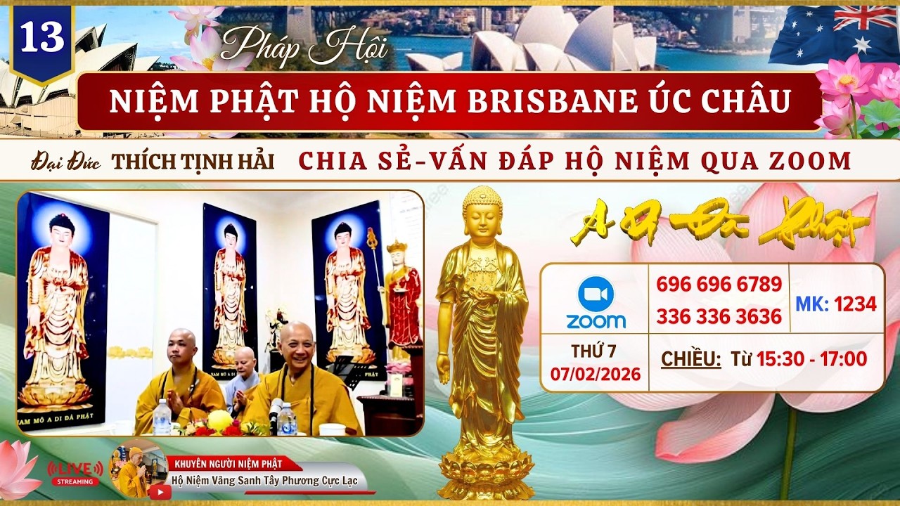 13. ĐĐ THÍCH TỊNH HẢI CHIA SẺ - VẤN ĐÁP HỘ NIỆM | PHÁP HỘI NP HỘ NIỆM BRISBANE ÚC CHÂU NGÀY 07/02/26