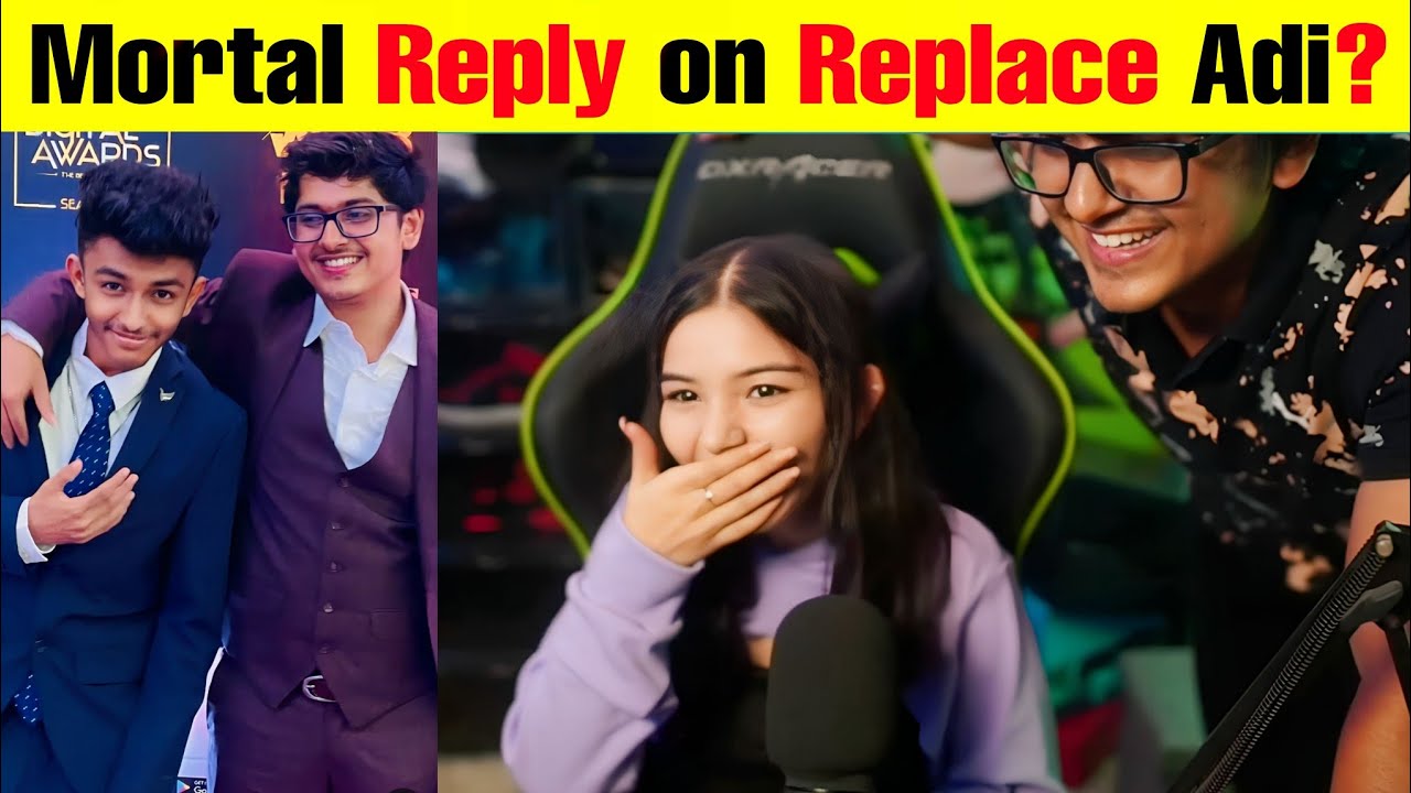 Mortal Reply on Replace Adi?  &hearts;️💯🔥
