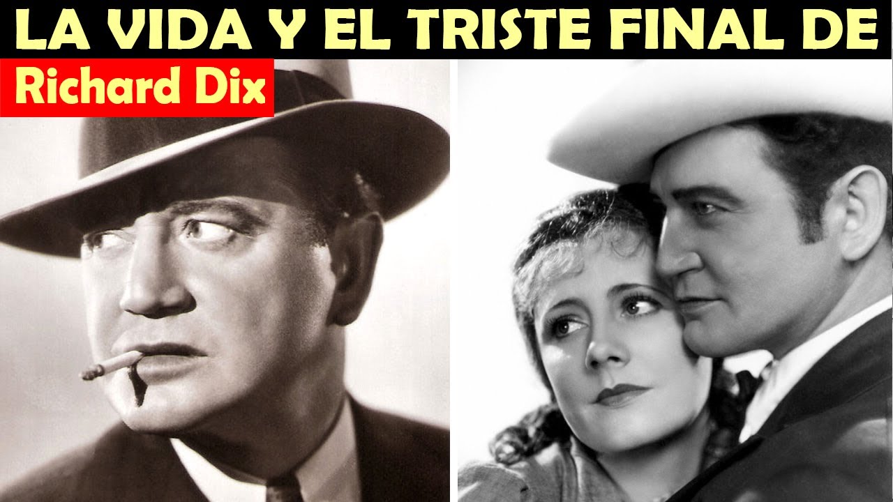 La Vida y El Triste Final de Richard Dix